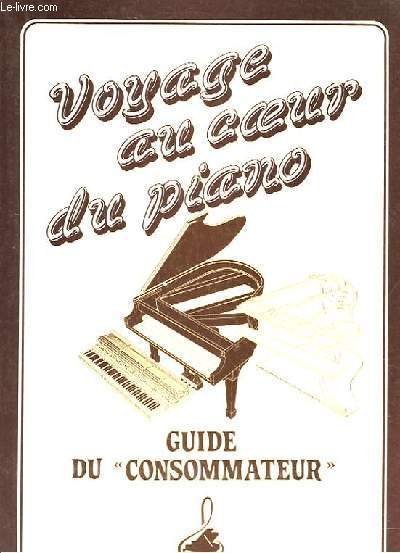 VOYAGE AU COEUR DU PIANO - GUIDE DU "CONSOMMATEUR"