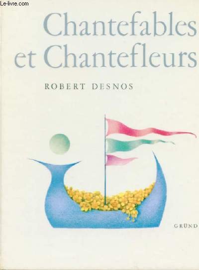 CHANTEFABLES ET CHANTEFLEURS A CHANTER SUR N'IMPORTE QUEL AIR