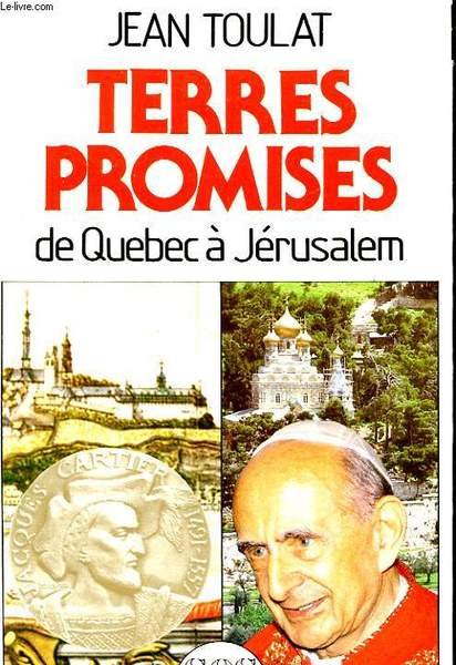 TERRES PROMISES - DE QUEBEC A JERUSALEM