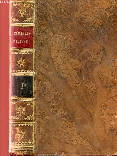 JERUSALEM DELIVREE, POEME TRADUIT DE L'ITALIEN ; NOUVELLE EDITION, REVUE ET CORRIGEE ENRICHIE DE LA VIE DU TASSE TOME PREMIER