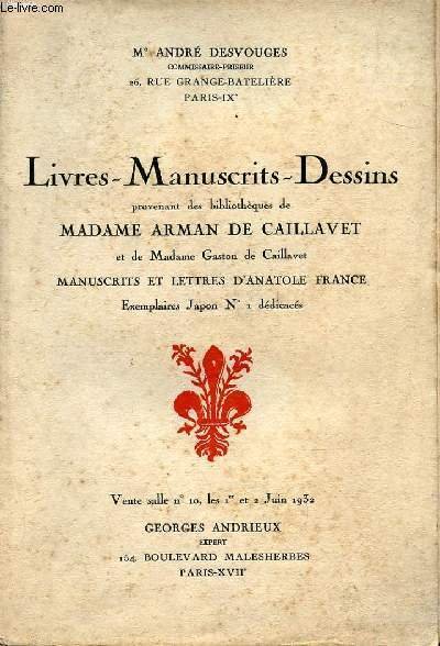 LIVRES-MANUSCRITS-DESSINS PROVENANT DES BIBLIOTHEQUES DE MADAME ARMAN DE CAILLAVET ET DE MADAME GASTON DE CAILLAVET - MANUSCRITS ET LETTRES D'ANATOLE FRANCE - EXEMPLAIRE JAPON N° 1 DEDICACES