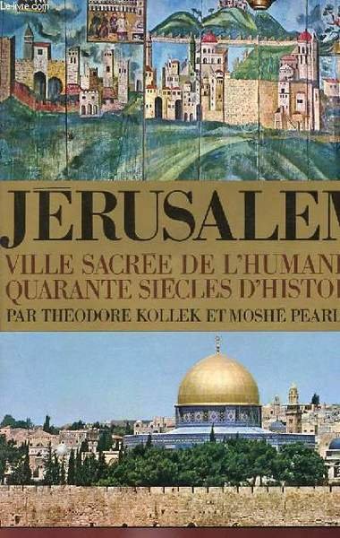 JERUSALEM - VILLE SACREE DE L'HUMANITE, QUARANTE SIECLES D'HISTOIRE | Immagine principale