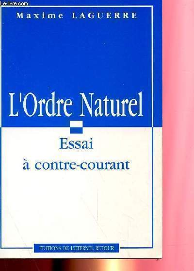 L'ORDRE NATUREL, ESSAI A CONTRE-COURANT