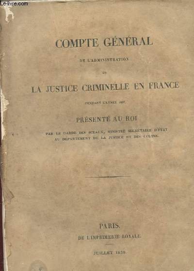 COMPTE GENERAL DE L'ADMINISTRATION DE LA JUSTICE CRIMINELLE EN FRANCE …