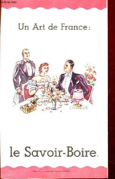 UN ART DE FRANCE : LE SAVOIR-BOIRE