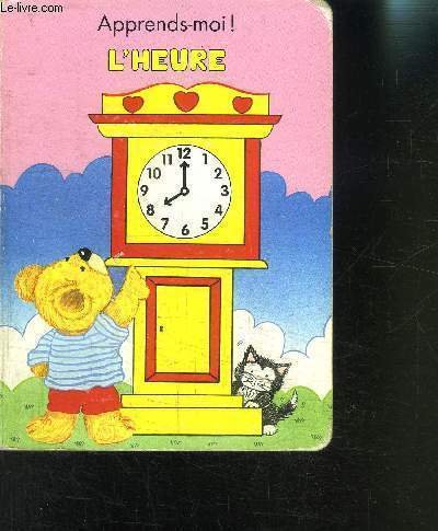 APPRENDS-MOI! L HEURE