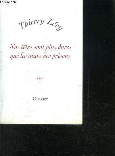 NOS TETES SONT PLUS DURES QUE LES MURS DES PRISONS- …