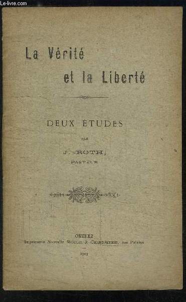 LA VERITE ET LA LIBERTE - DEUX ETUDES