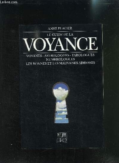 LE GUIDE DE LA VOYANCE - VOYANTS- ASTROLOGUES- MAUVAISES ADRESSES