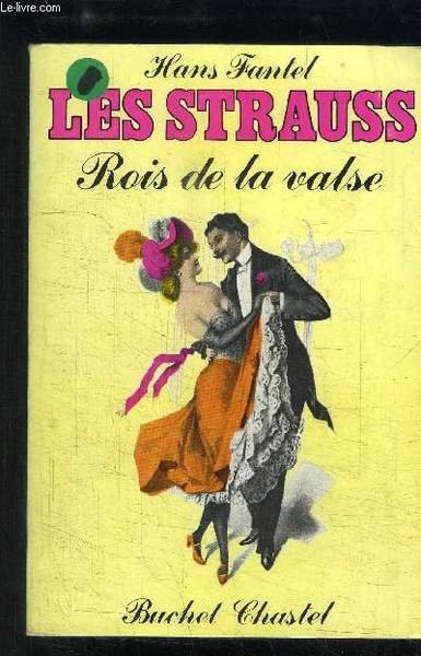 LES STRAUSS- ROIS DE LA VALSE