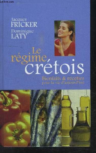 LE REGIME CRETOIS- BIENFAITS ET RECETTES POUR LA VIE D …