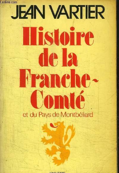 HISTOIRE DE LA FRANCHE COMTE ET DU PAYS DE MONTBELIARD.
