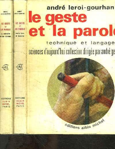 LE GESTE ET LA PAROLE - EN 2 VOLUMES : …