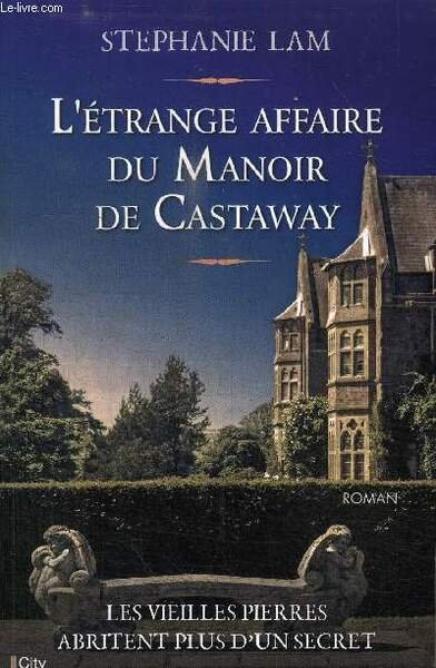 L'ETRANGE AFFAIRE DU MANOIR DE CASTAWAY - LES VIEILLES PIERRES …