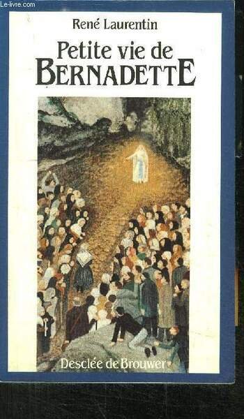 PETITE VIE DE BERNADETTE