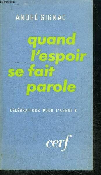 QUAND L'ESPOIR SE FAIT PAROLE- TOME II - CELEBRATIONS POUR …