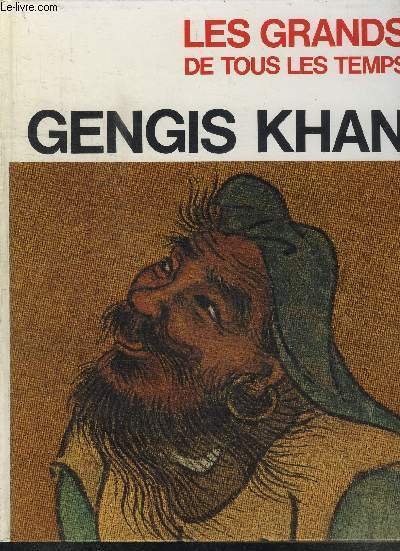 GENGIS KHAN - COLLECTION "LES GRANDS DE TOUS LES TEMPS"