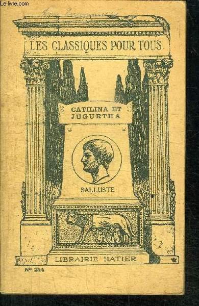 CATILINA-JUGURTHA - COLLECTION LES CLASSIQUES POUR TOUS N°244