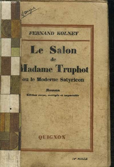 LE SALON DE MADAME TRUPHOT OU LE MODERNE SATYRICON