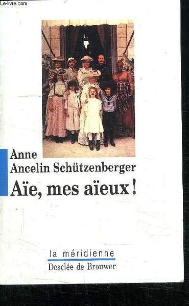 AÏE, MES AÏEUX - COLLECTION LA MERIDIENNE