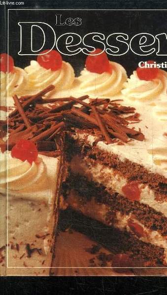 LES DESSERTS - 120 RECETTES ILLUSTREES POUR TOUTES LES OCCASIONS | Immagine principale