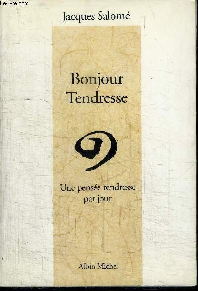 BONJOUR TENDRESSE - UNE PENSEE-TENDRESSE PAR JOUR