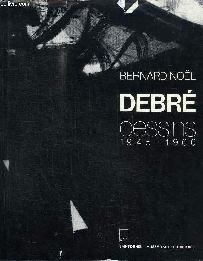 DEBRE - DESSINS 1945-1960