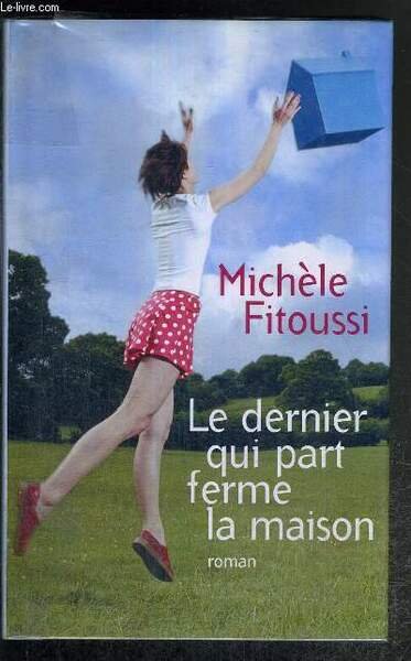LE DERNIER QUI PART FERME LA MAISON