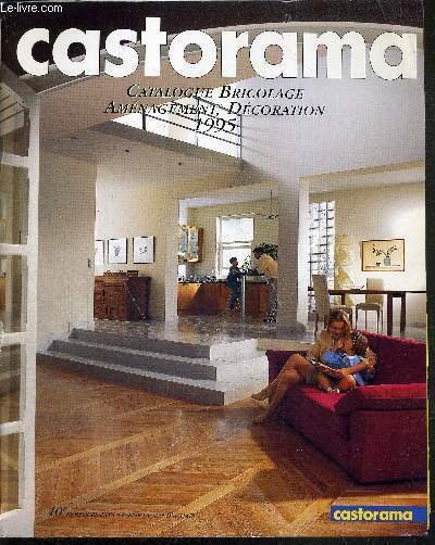 CASTORAMA CATALOGUE BRICOLAGE, AMENAGEMENT, DECORATION 1995 / outillage / électricité …