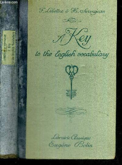 A KEY TO THE ENGLISH VOCABULARY (clef du vocabulaire anglais) …