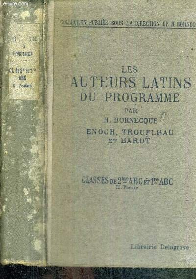 LES AUTEURS LATINS DU PROGRAMME - CLASSES DE 2e ET DE 1re CLASSIQUES DE L'ENSEIGNEMENT SECONDAIRE - II - POESIE SAUF L'ENEIDE