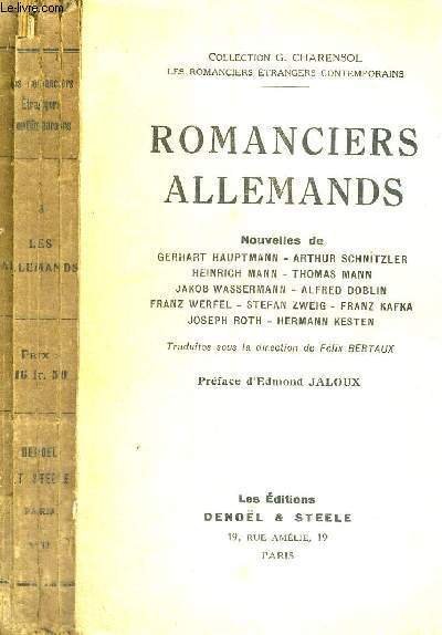 ROMANCIERS ALLEMANDS - Nouvelles de Gerhart Hauptmann, Arthur Schnitzler, Heinrich Mann, Thomas Mann, Jakob Wassermann, Alfred Doblin, Franz Werfel, Stefan Zweig, Franz Kafka, Joseph Roth, Hermann Kesten.