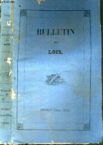 BULLETIN DES LOIS DU ROYAUME DE FRANCE - TOME10 - …