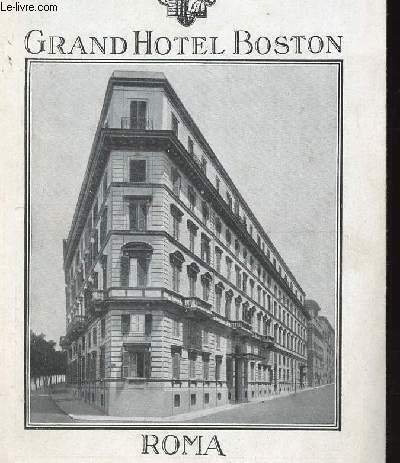 DEPLIANT : GRAND HOTEL BOSTON - ROMA