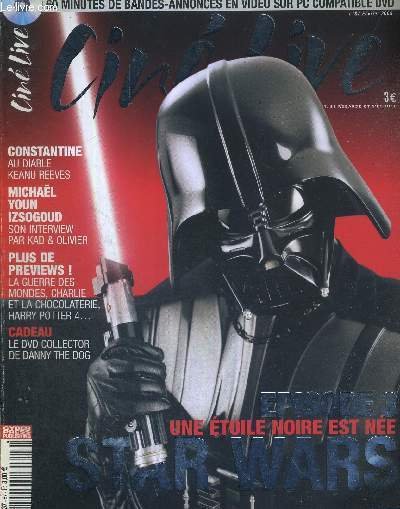 CINE LIVE - N°87 - F2VRIER 2005 / Episode 3 star wars : une étoile noire est née / Constantine : au diable Keanu Reeves / Michael Youn Iznogoud : son interview par Kad et Olivier / plus de previews : la guerre des mondes, Harry Potter 4.