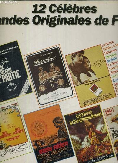 1 DISQUE AUDIO 33 TOURS - 12 CELEBRES BANDES ORIGINALES DE FILMS - VOL.1 - Le parrain / Gatsby le magnifique / chinatown / borsalino / Nashville / la kermesse de l'ouest / easy rider / love story.
