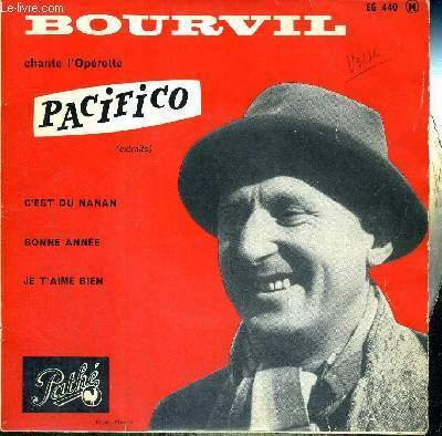 1 DISQUE AUDIO 45 TOURS - BOURVIL CHANTE L'OPERETTE "PACIFICO" …