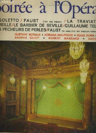 1 DISQUE AUDIO 33 TOURS - SOIREE A L'OPERA - Rigoletto : comme la plume au vent / Faust : air des bijoux / Mireille : chanson de Magali / La Traviata : Brindisi / Guillaume Tell : Asile héréditaire.