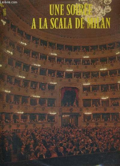 1 DISQUE AUDIO 33 TOURS - UNE SOIREE A LA SCALA DE MILAN - L'Africaone (Meyerbeer) "Adamastor / La somnambule (Bellini) "ah! non creada mirarti" / Guillaume Tell (Rossini) "o mute asil" / le barbier de Séville (Rossini) "air de figaro" .