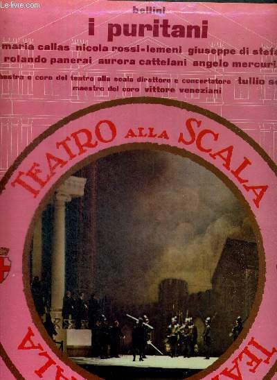 1 COFFRET DE3 DISQUES AUDIO 33 TOURS - N°C 163-00406/08 - BELLINI - I PURITANI - Melodramma in tre atti del conte Carlo Pepoli - Avec M. Callas, A. Cattelani, A. Mercuriali, C. Forti