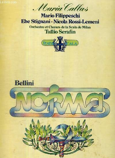 1 COFFRET DE 3 DISQUES AUDIO 33 TOURS N°2C163-03565/7 - BELLINI - NORMA - Opéra en 2 actes sur un livret de Felice Romani d'après la tragédie d'Alexandre Soumet + 1 livret / la voix de son maitre