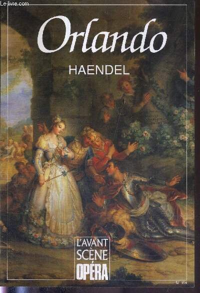L'AVANT-SCENE OPERA N°154 - juill./aout 1993 - ORLANDO - HAENDEL …