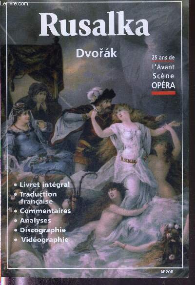 L'AVANT-SCENE OPERA N°205 - nov./déc 2001 - RUSALKA - DVORAK …