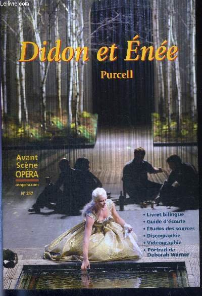 L'AVANT-SCENE OPERA N°247 - nov/déc 2008 - DIDON ET ENEE - PURCELL / Livret intégral / nouvelle traduction française / des dieux et des sorcières / Enéide, livre IV (extraits) / on l'appelle Didon / les masques de Didon / Purcell en dates.