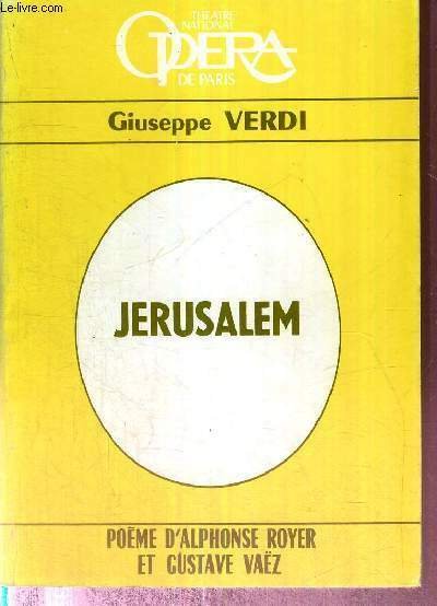 JERUSALEM - POEME D'ALPHONSE ROYER ET GUSTAVE VAËZ - collection Theatre national Opera de Paris