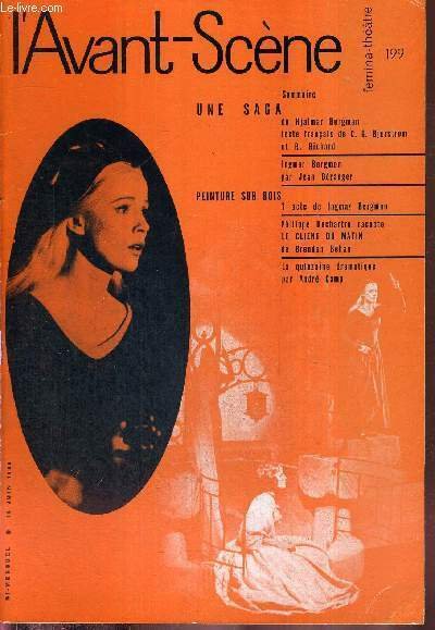 L'AVANT SCENE FEMINA-THEATRE N°199 - 15 juin 1959 / Une saga, de Hjalmar Bergman, texte français de C.G. Bjurstrom et R. Richard / Ingmar Bergman par Jean Béranger / Peinture sur bois, un acte de Ingmar Bergman.