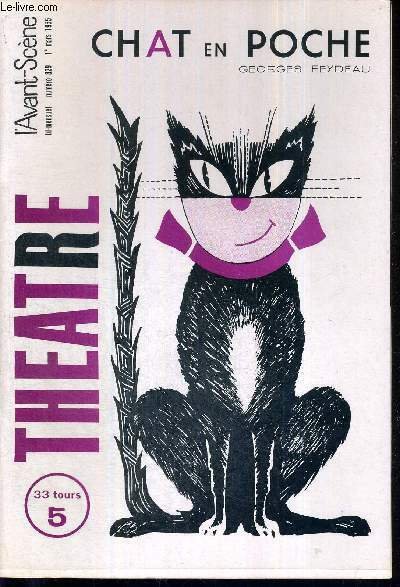 L'AVANT SCENE THEATRE N°329 - 1er mars 1965 / Chat en poche, Georges Feydeau / Les bois du colonel, un acte de Claude des Presles / Qui a peur de Virginia Woolf, d'Edward Albee, racontée par Albert Palle / la quinzaine dramatique.
