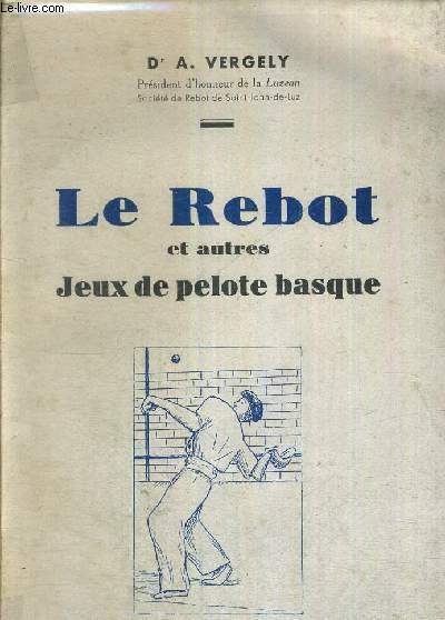 LE REBOT ET AUTRES JEUX DE PELOTE BASQUE