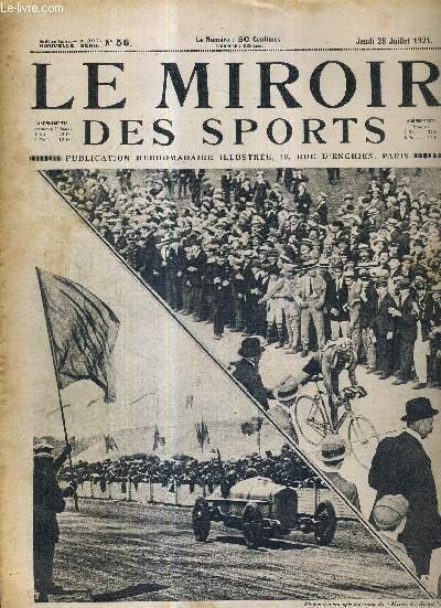 LE MIROIR DES SPORTS - N° 56 - 28 juillet 1921 / Murphy au grand prix de la Sarthe / l'arrivée de Leon Scieur au parc des princes / la vitesse est l'élément essentiel du sport / les à-côtés du tour ed France cycliste.