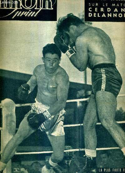 MIROIR SPRINT - N° 105 - 25 mai 1948 - EDITION SPECIALE SUR LE MATCH CERDAN - DELANNOIT / Cerdan a laissé son titre à Bruxelles / les "préliminaires" du grand combat Bruxellois / Cerdan m'a fait mal, par Cyrille Delannoit / gerbe d'opinions.